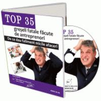TOP 35 greseli antreprenoriale ce pot declansa esecul afacerii tale!