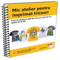 Idei de afaceri in 2012 si 2013: Mic atelier pentru imprimat tricouri!