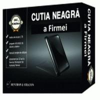 Paza buna trece primejdia rea - Cutia Neagra a Firmei!
